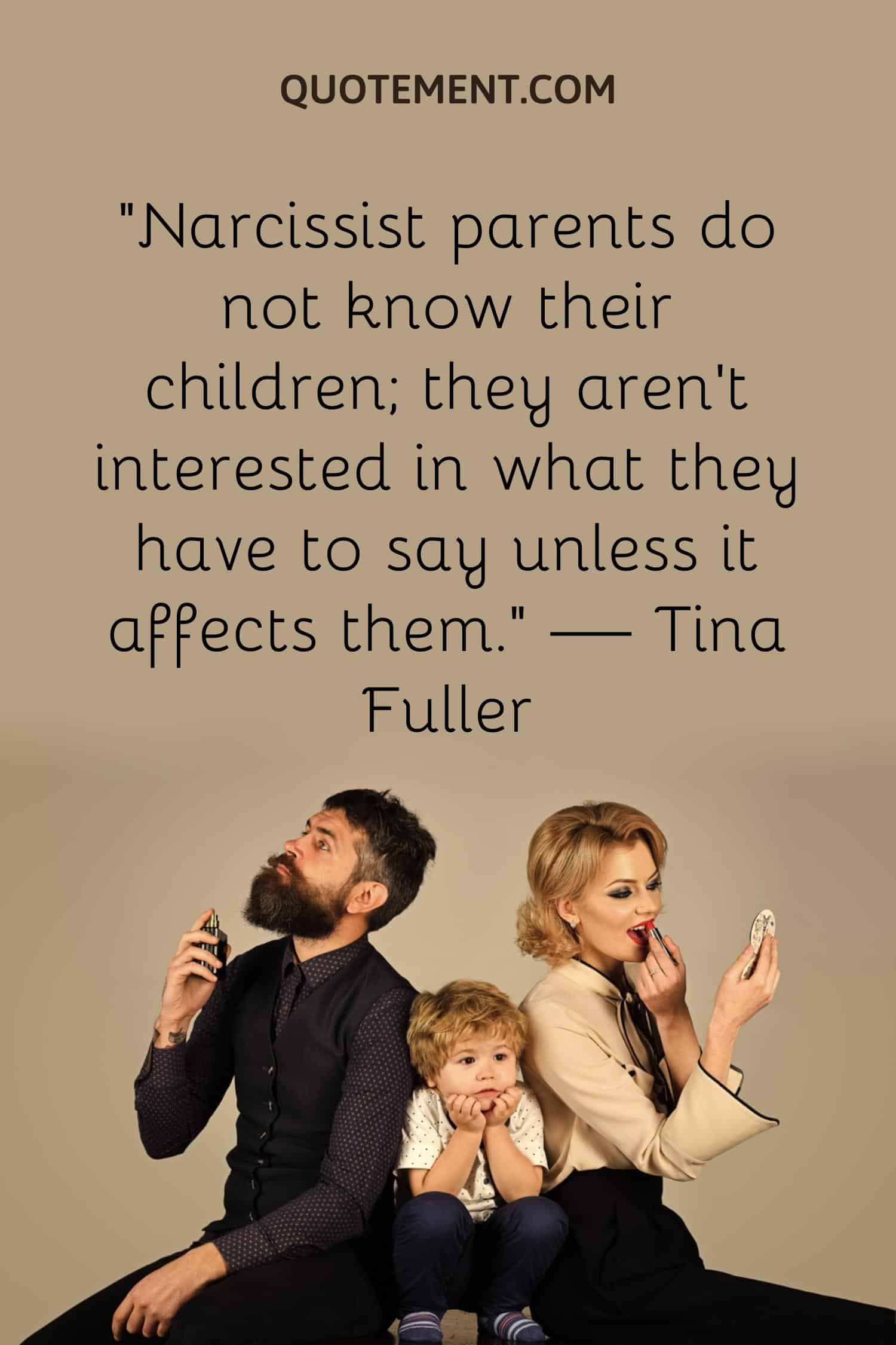 Narcissist parents do not know their children