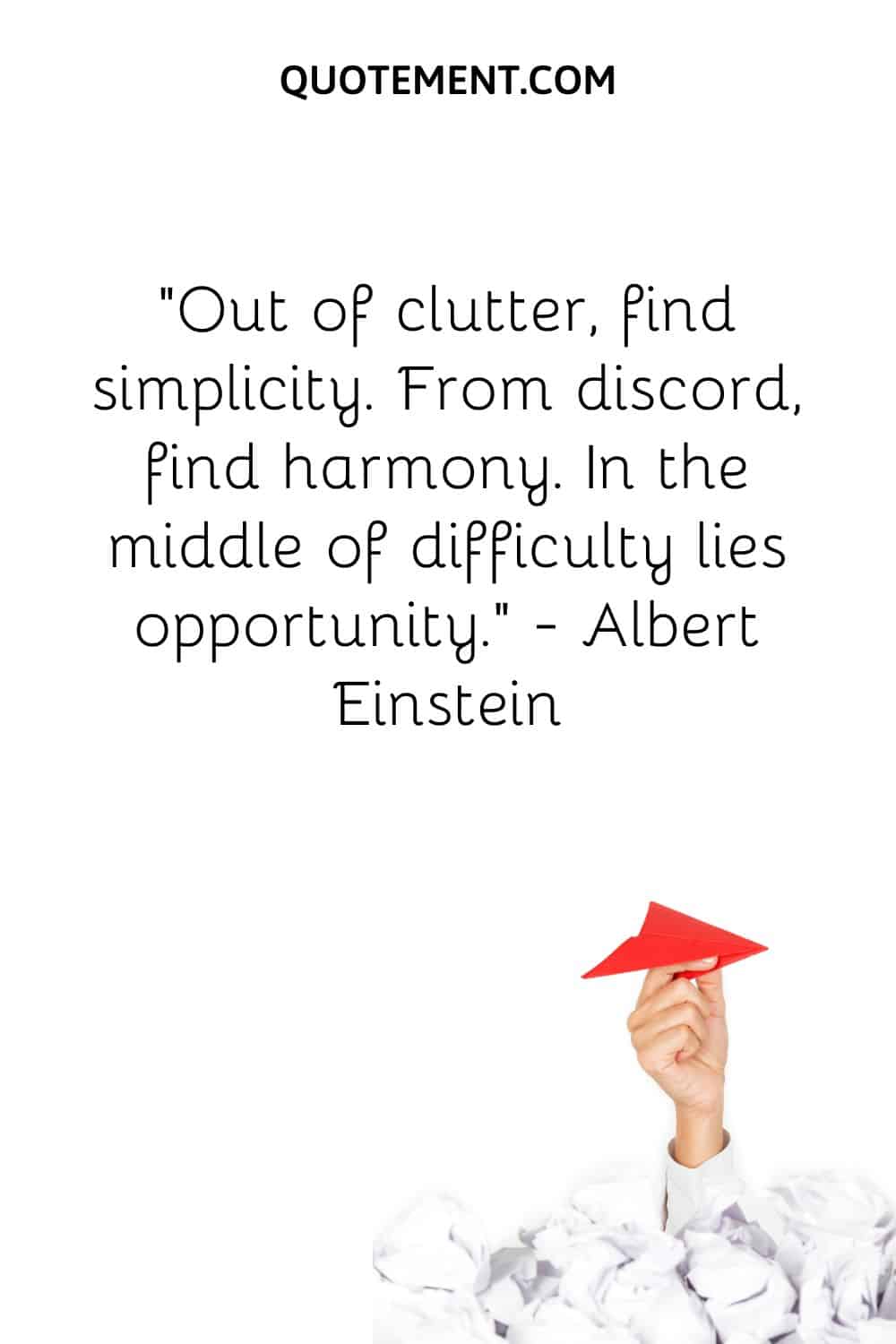 Out of clutter, find simplicity