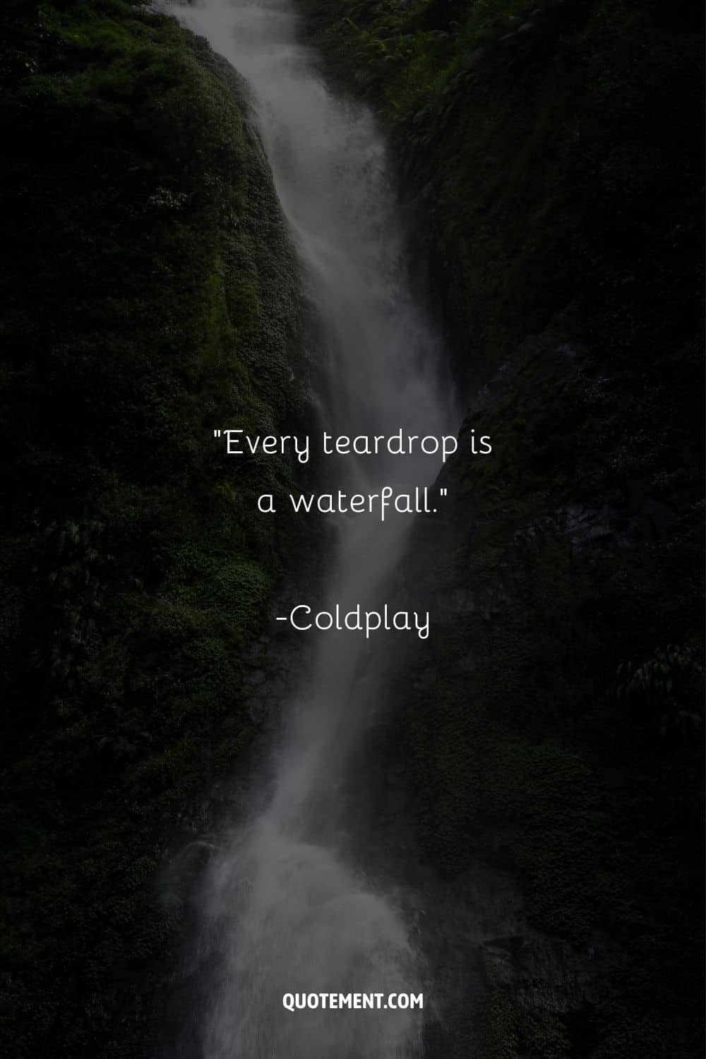 Powerful quote by Coldplay and a waterfall in the background

