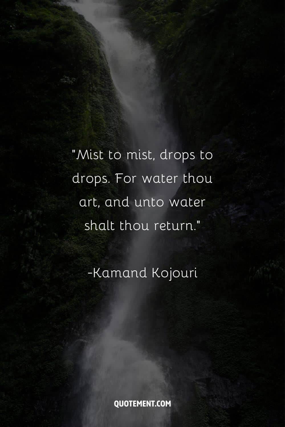 Powerful quote on water by Kamand Kojouri and a waterfall in the background
