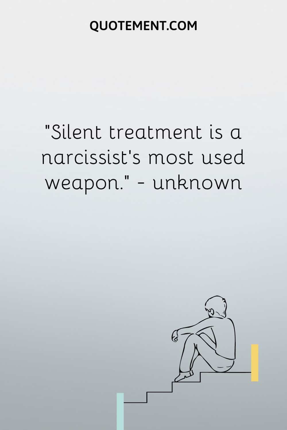Silent treatment is a narcissist’s most used weapon