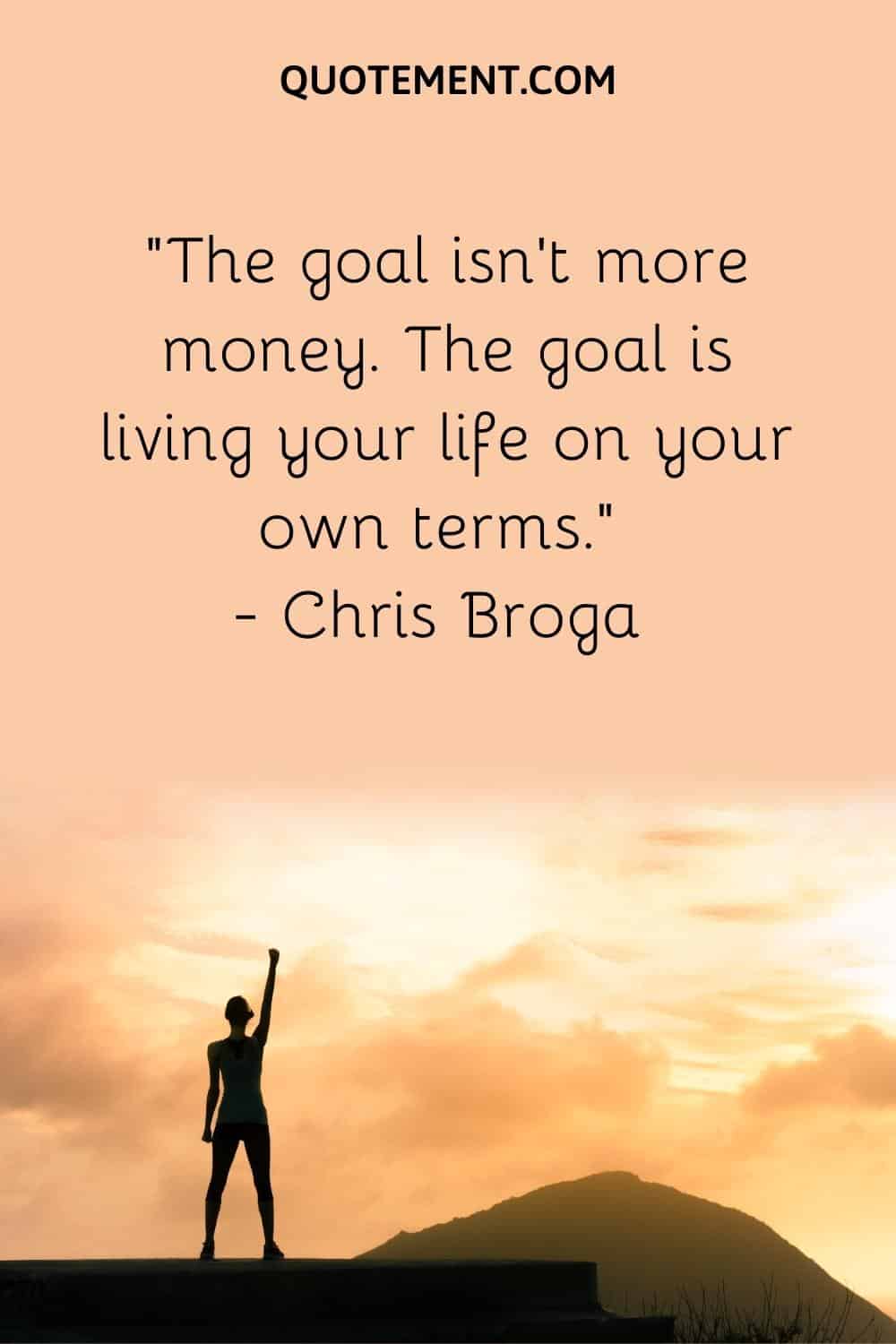 The goal isn’t more money. The goal is living your life on your own terms