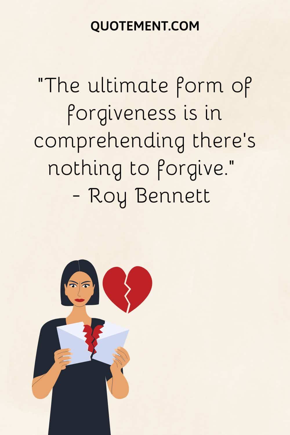The ultimate form of forgiveness is in comprehending there’s nothing to forgive
