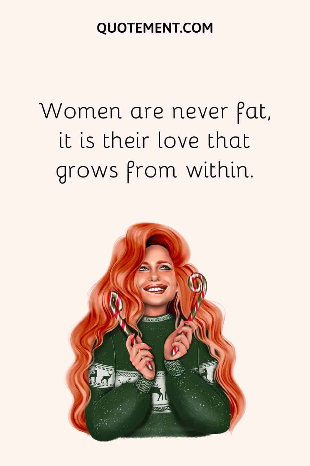 Women are never fat