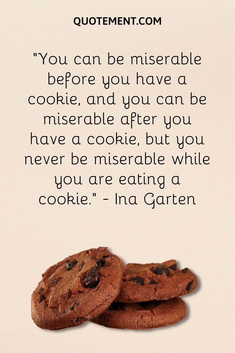 You can be miserable before you have a cookie