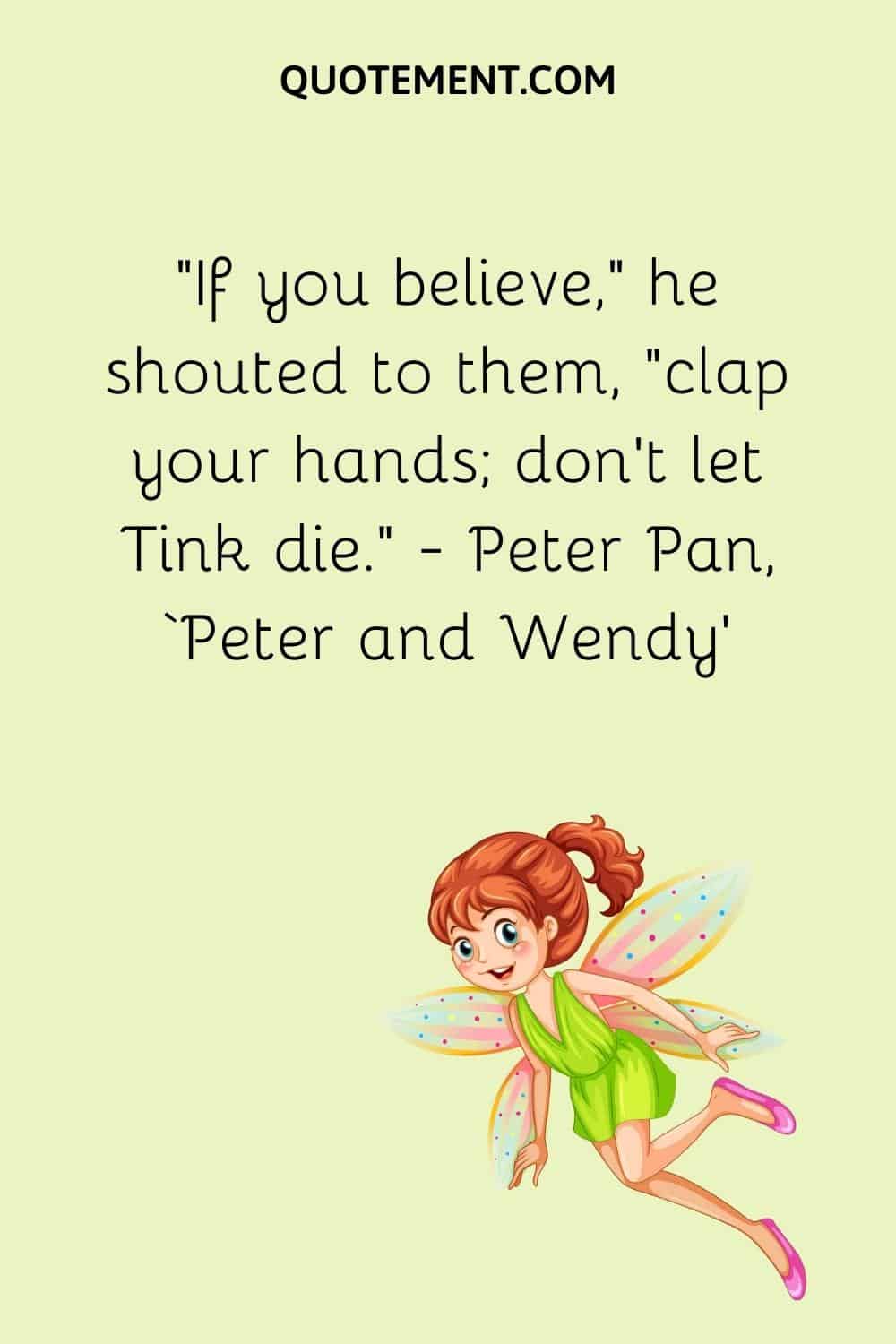 clap your hands; don't let Tink die