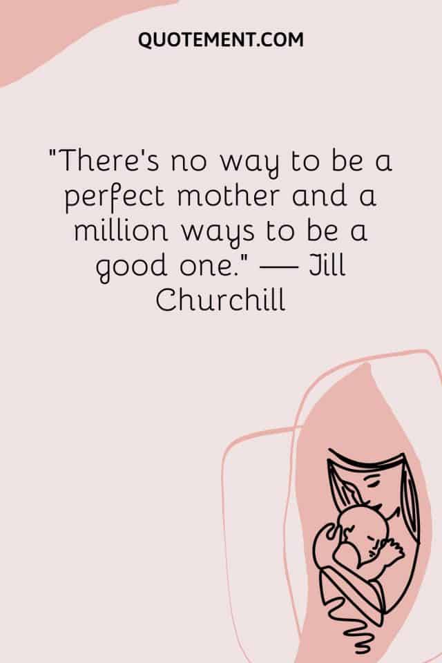 70 Great Being A Mom Isn’t Easy Quotes To Encourage You