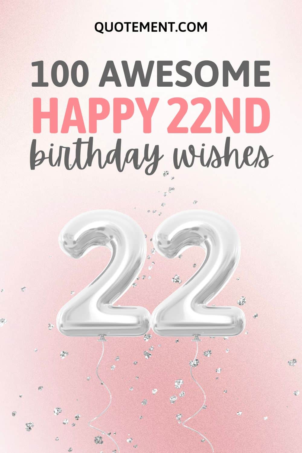 100 Fantastic Ways To Wish Someone A Happy 22nd Birthday