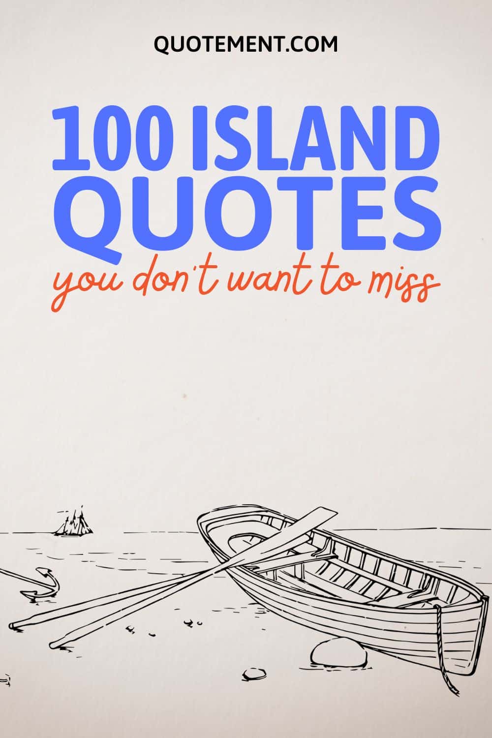 100 Powerful Island Quotes To Inspire You To Explore One
