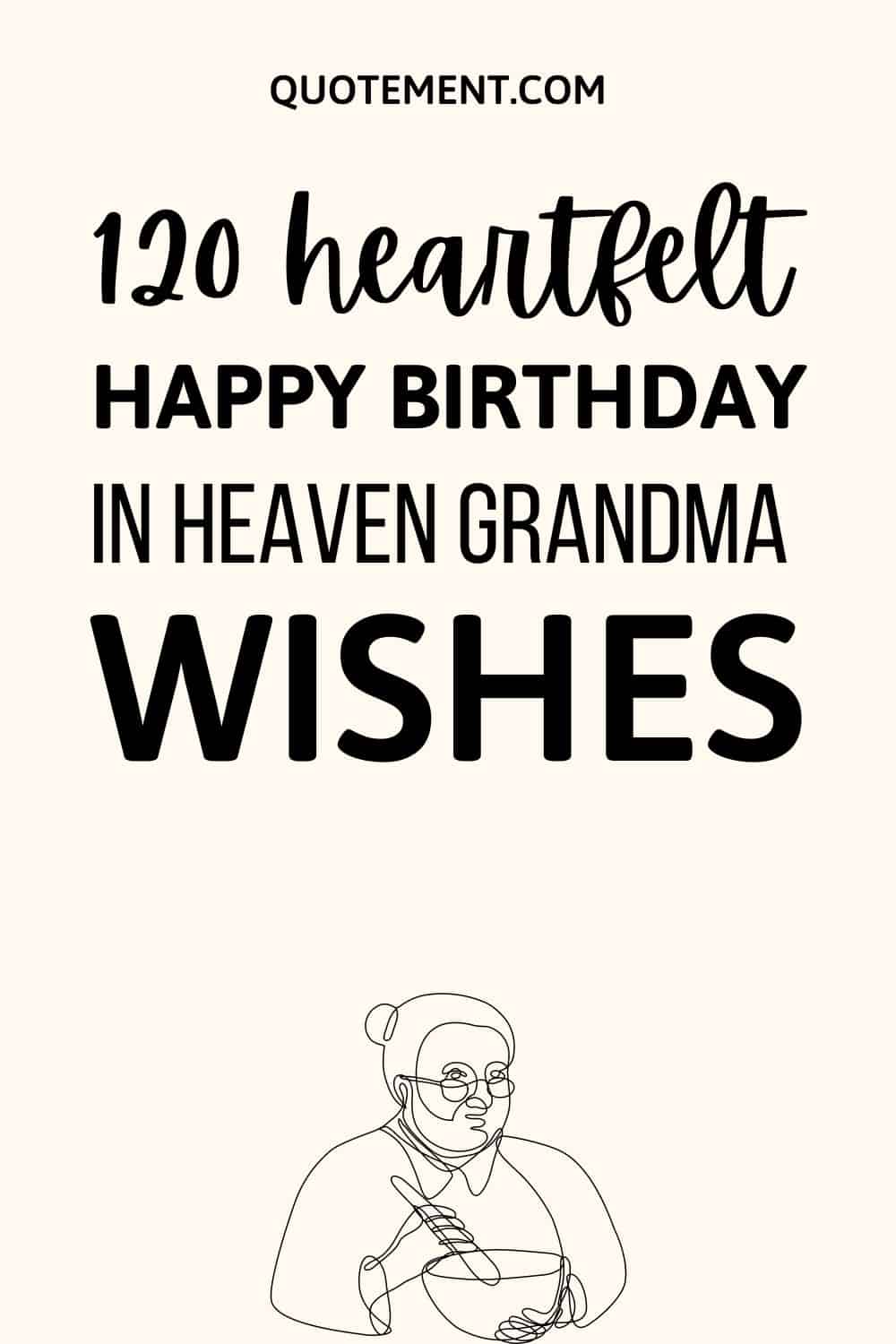 120 Sentidos Deseos de Feliz Cumpleaños en el Cielo a la Abuela