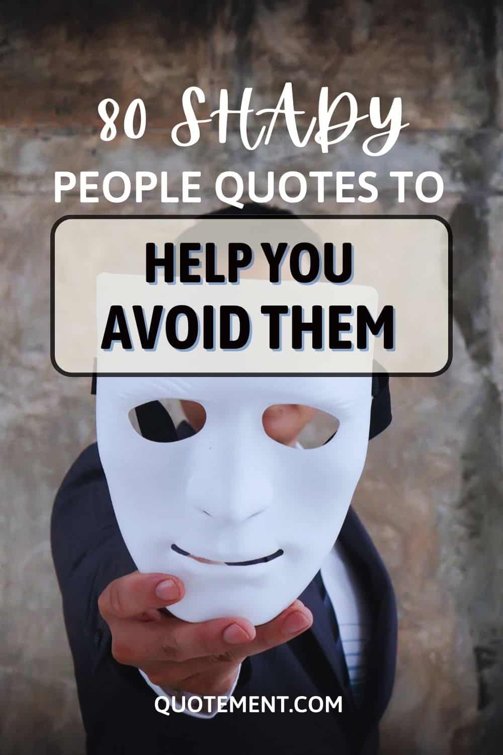 80 Clever Shady People Quotes To Help You Cut Them Off