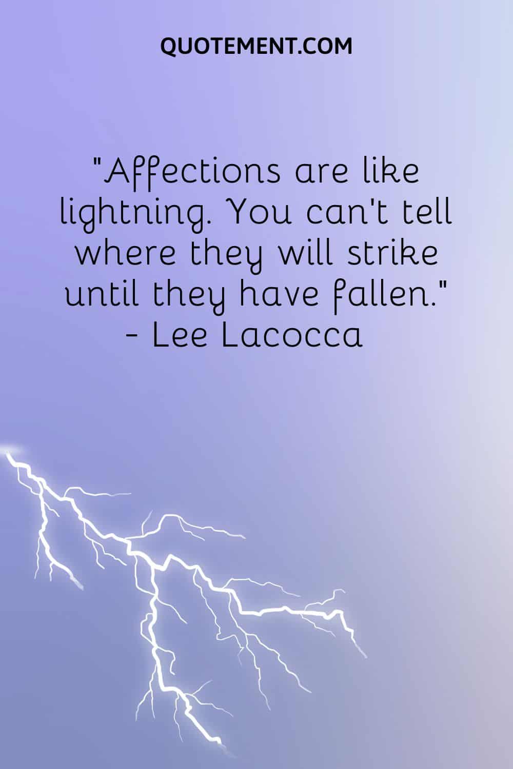 Affections are like lightning