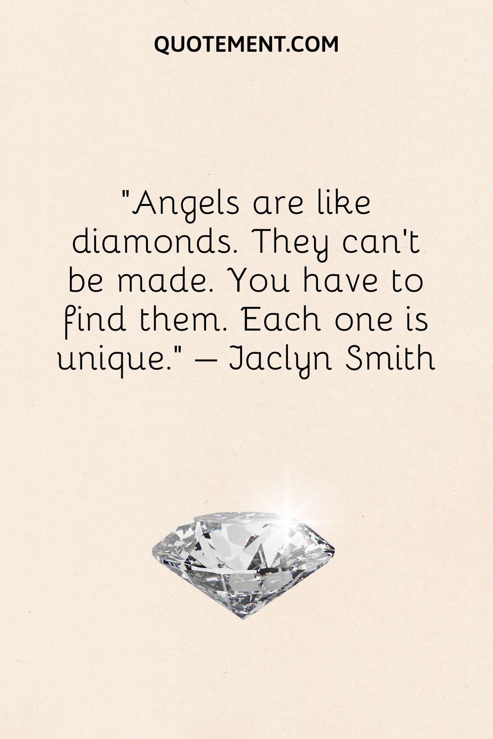 Angels are like diamonds.