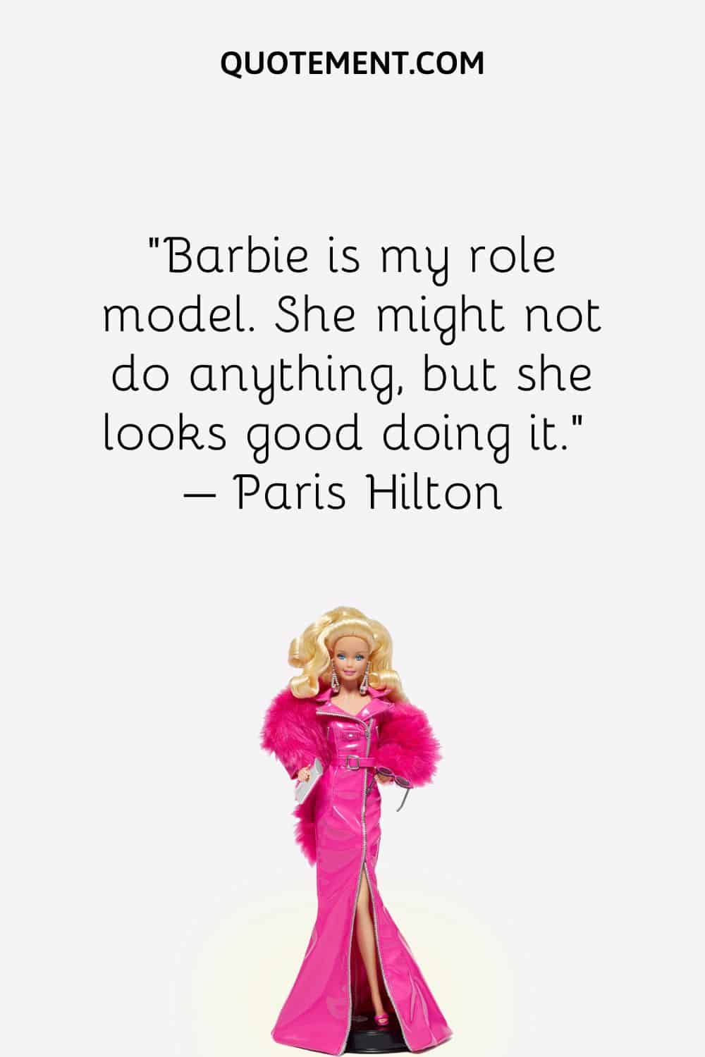 Barbie is my role model