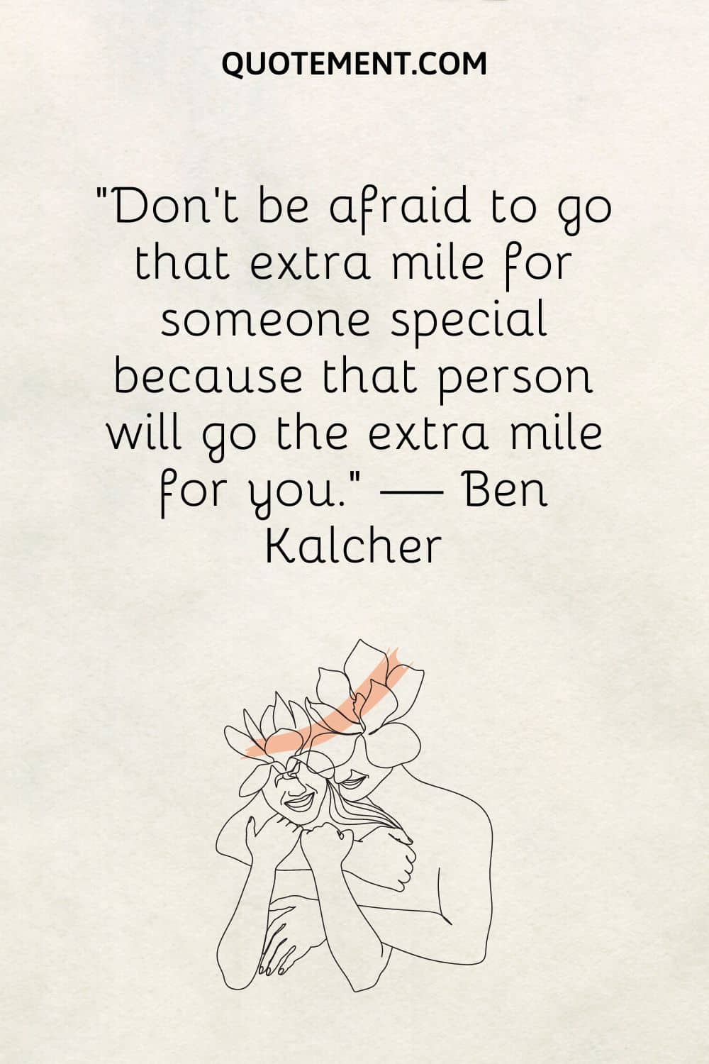 Don't be afraid to go that extra mile