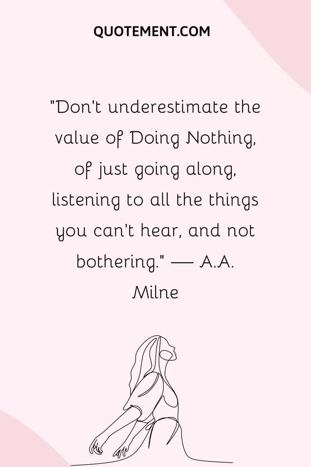 No subestimes el valor de no hacer nada