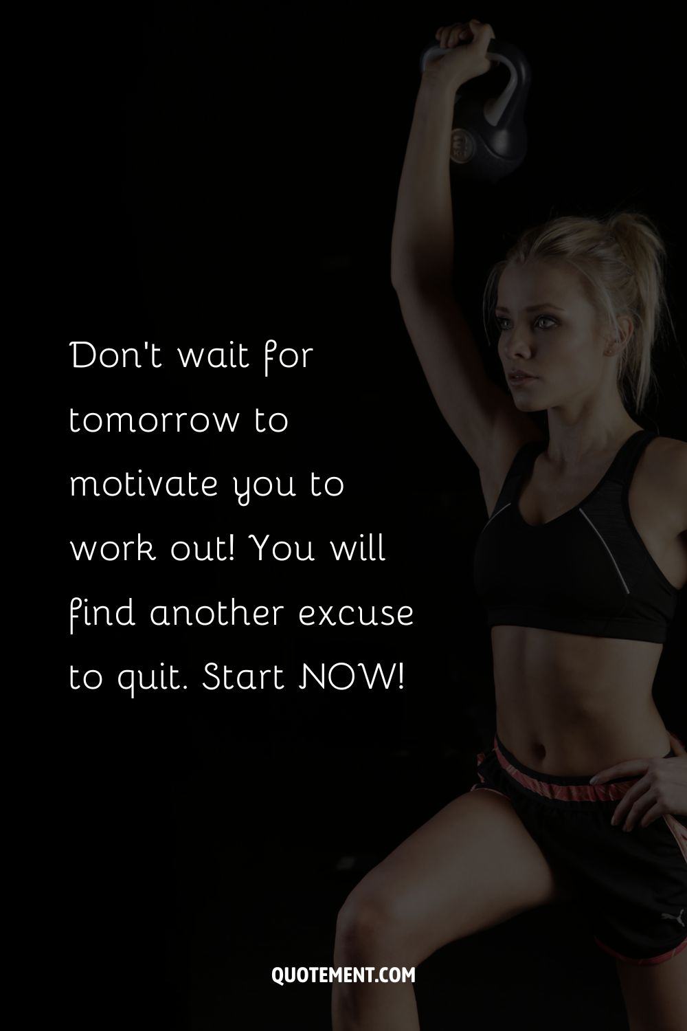 Don’t wait for tomorrow to motivate you to work out