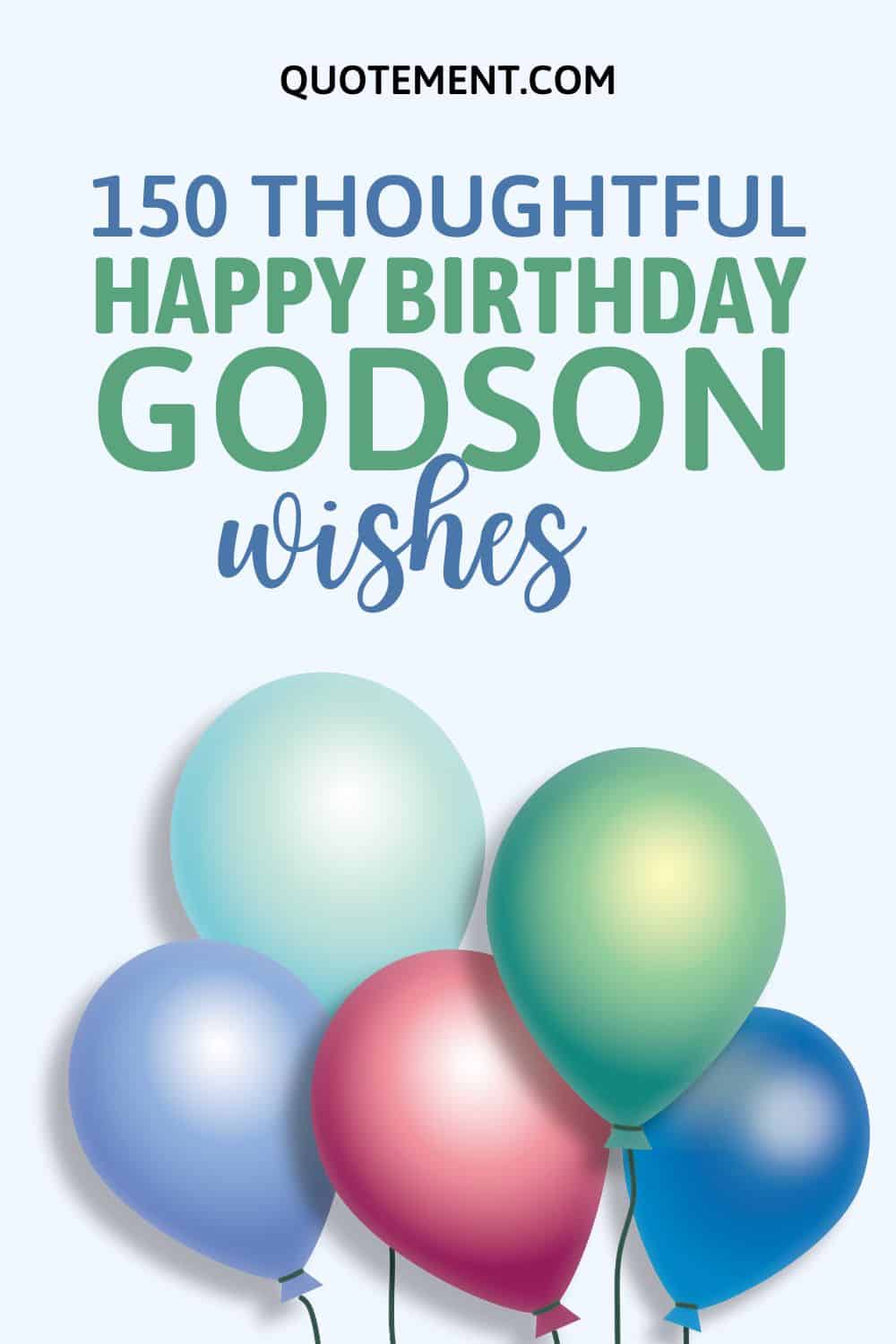 Greatest Collection Of 150 Happy Birthday Godson Wishes
