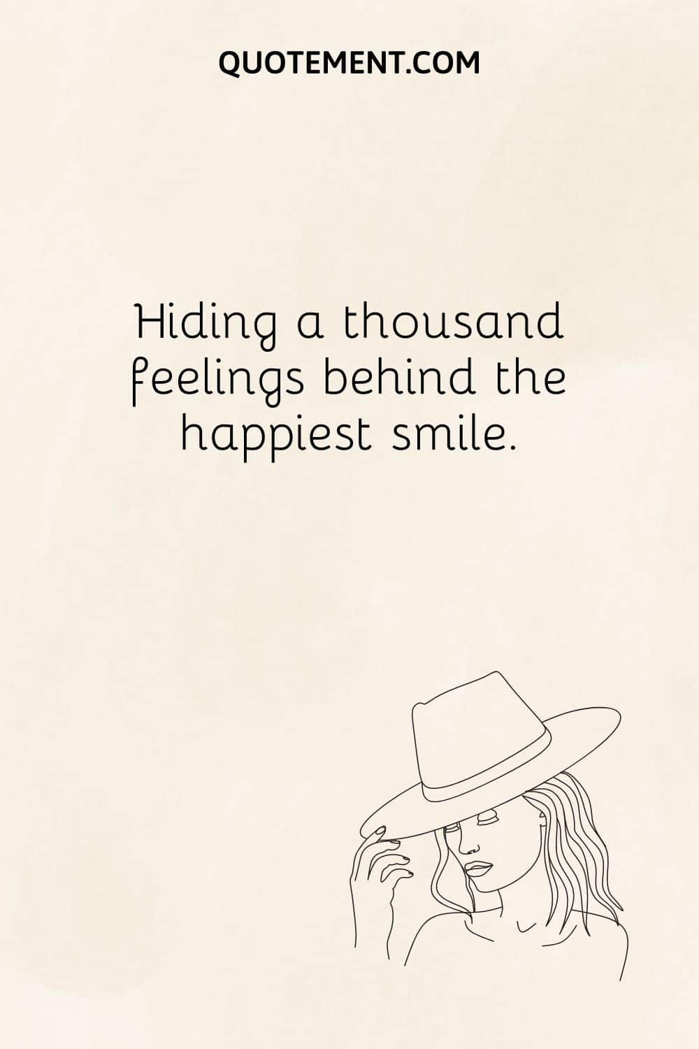 Hiding a thousand feelings behind the happiest smile.
