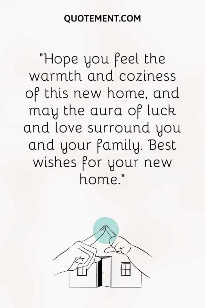 170 Heartfelt House Warming Wishes For New Homeowners