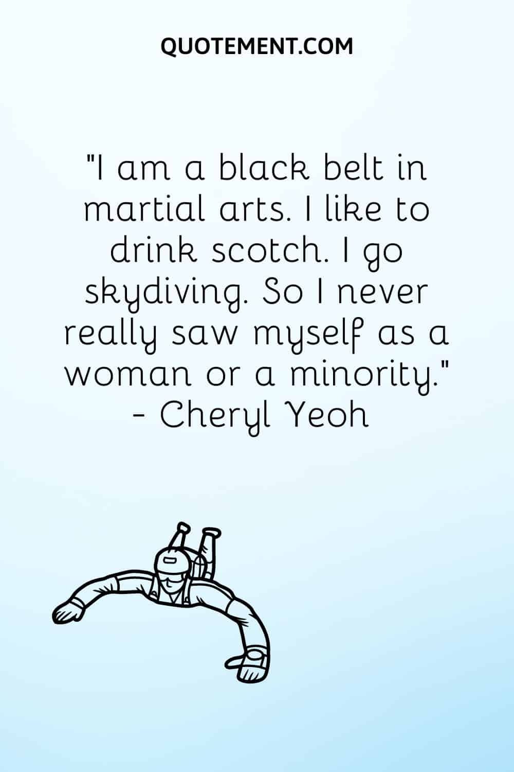 “I am a black belt in martial arts.