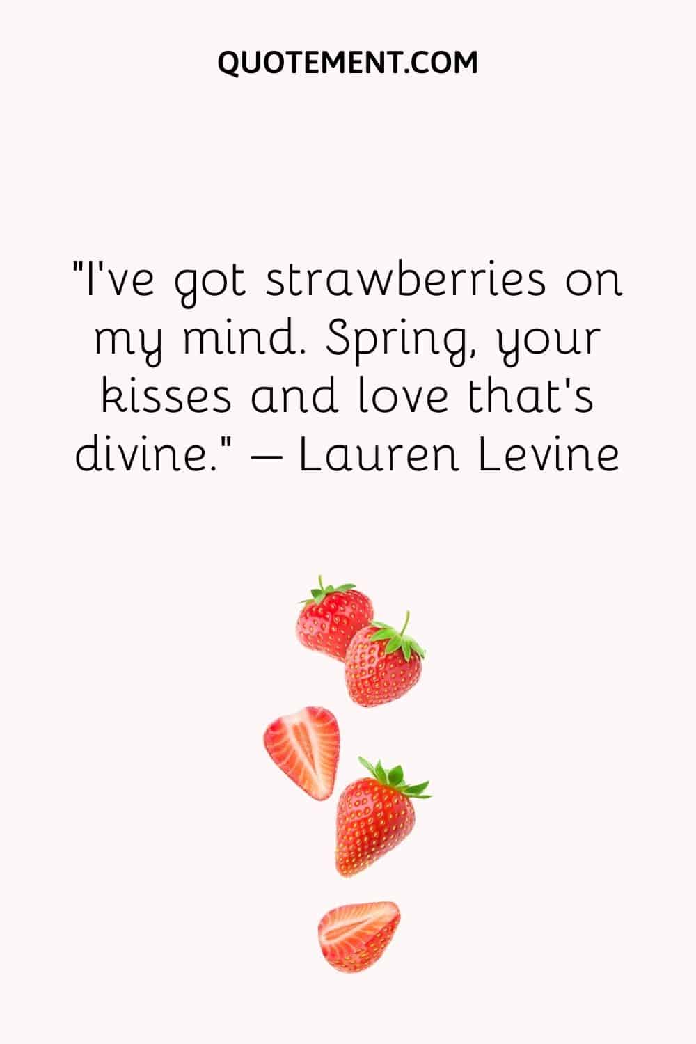 I’ve got strawberries on my mind