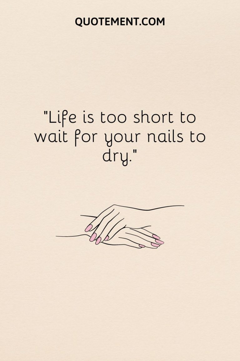 150-best-nail-quotes-to-show-off-your-nail-art-design