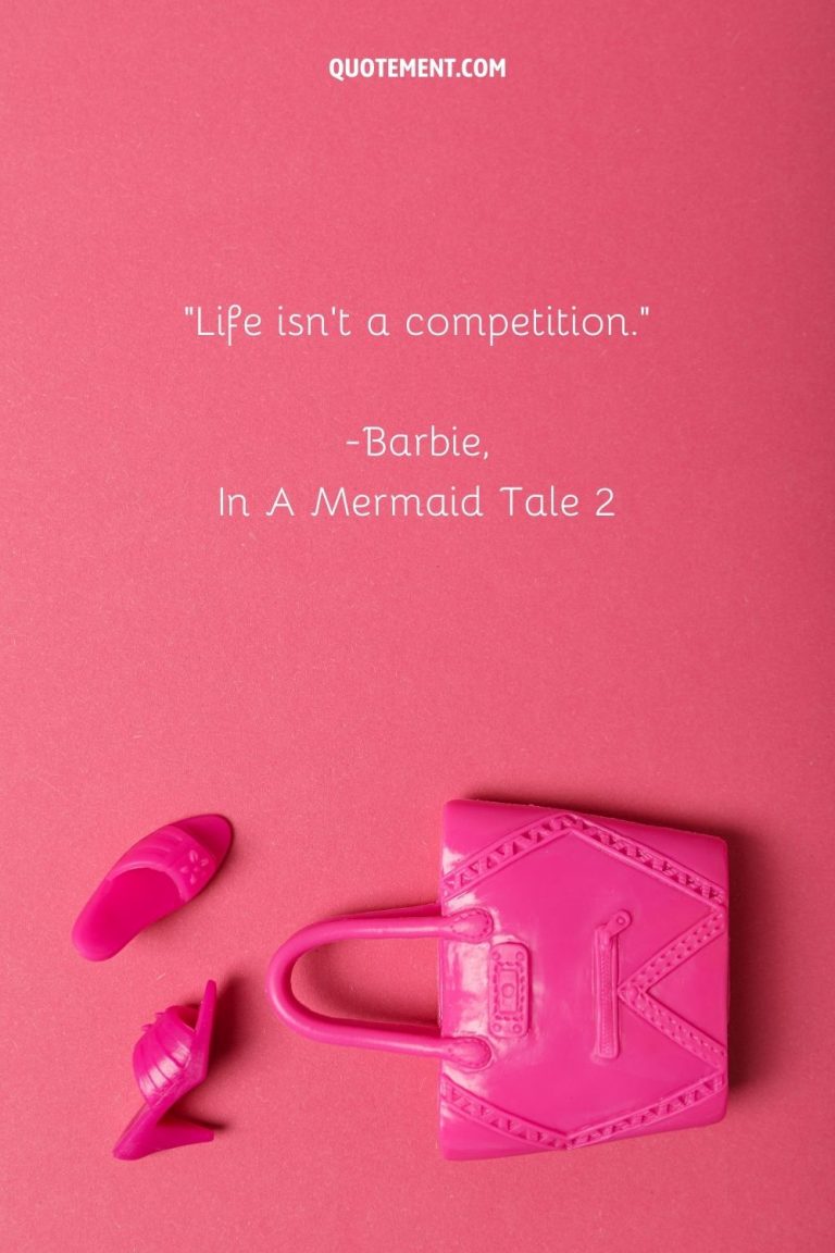 Ultimate List Of 140 Barbie Quotes That Are Empowering