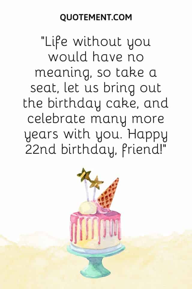 100 Fantastic Ways To Wish Someone A Happy 22nd Birthday