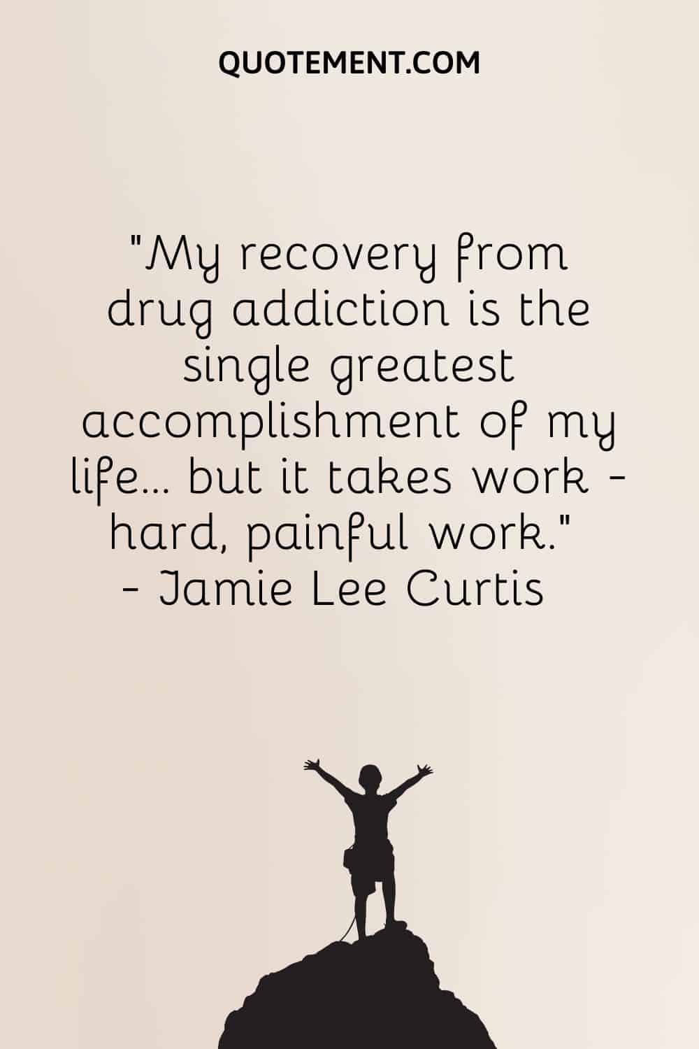 Mi recuperación de la drogadicción es el mayor logro de mi vida