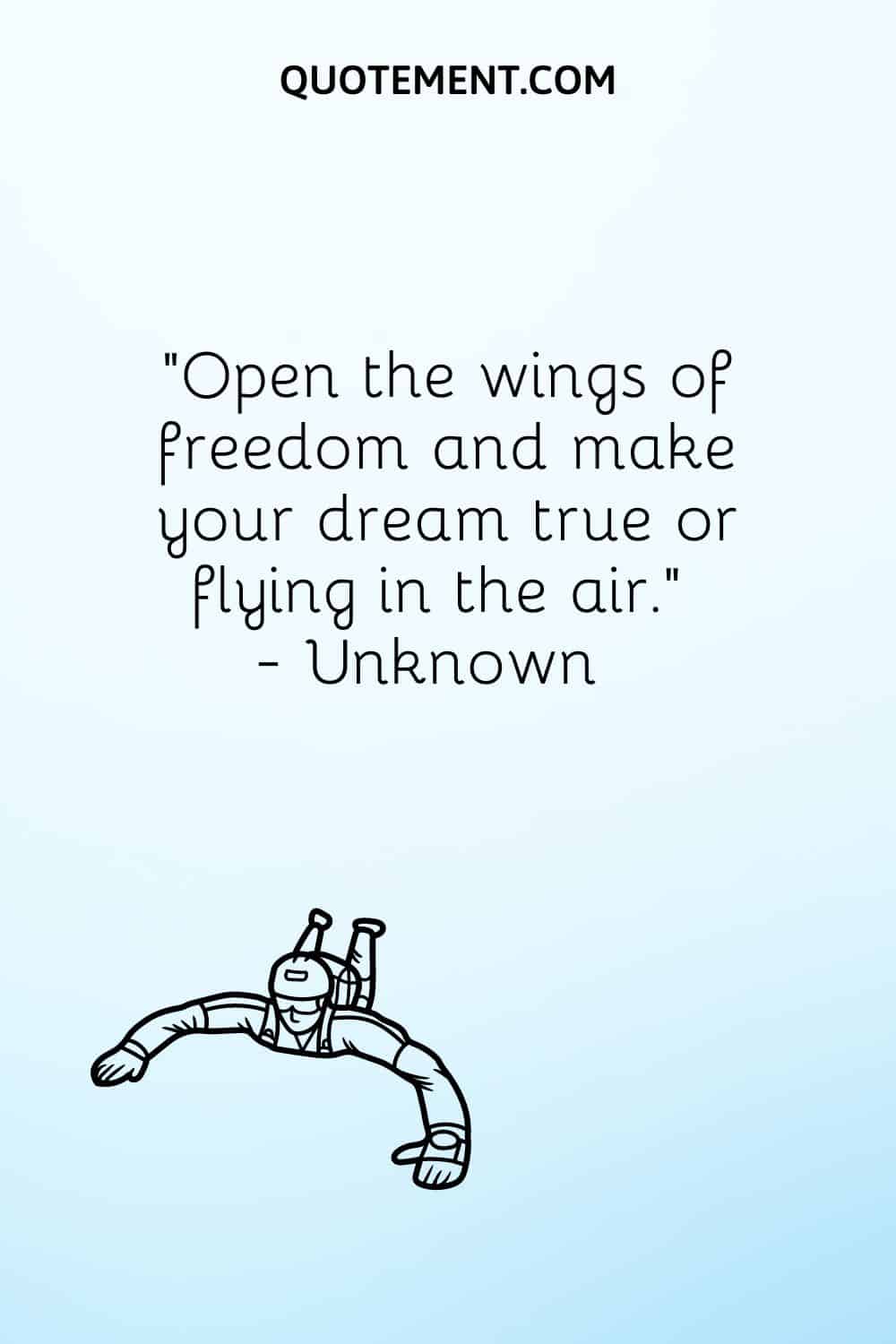 Open the wings of freedom and make your dream true or flying in the air.