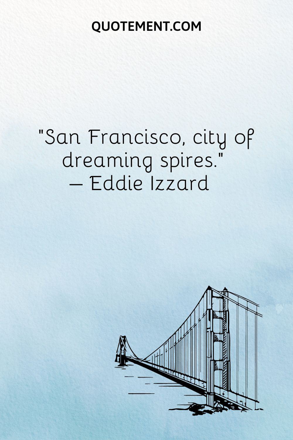 San Francisco, city of dreaming spires