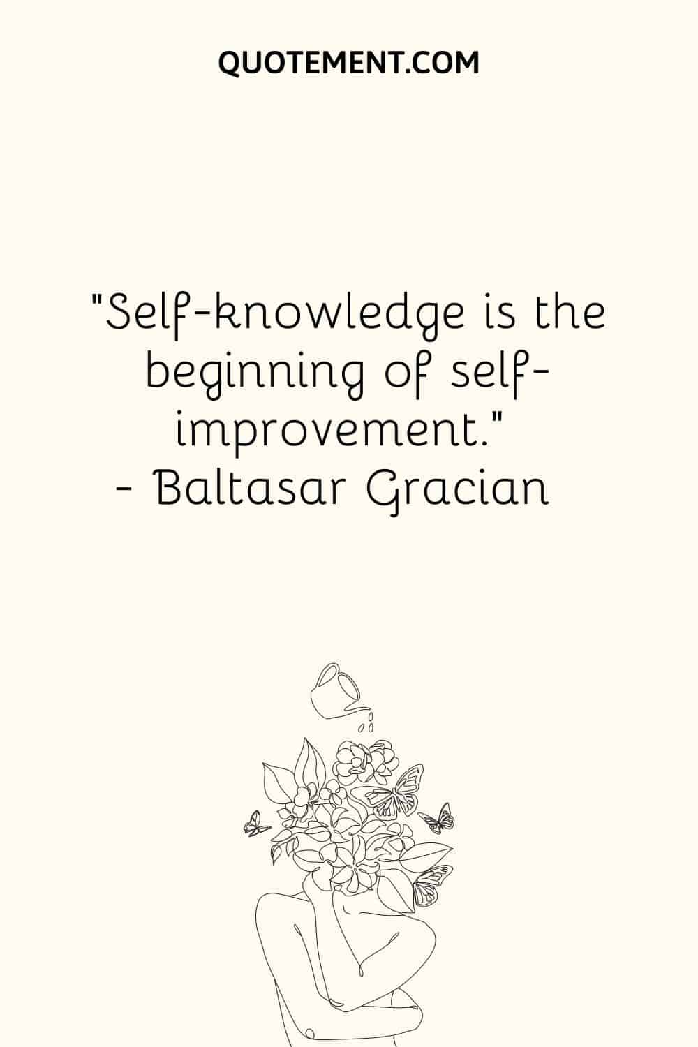Self-knowledge is the beginning of self-improvement
