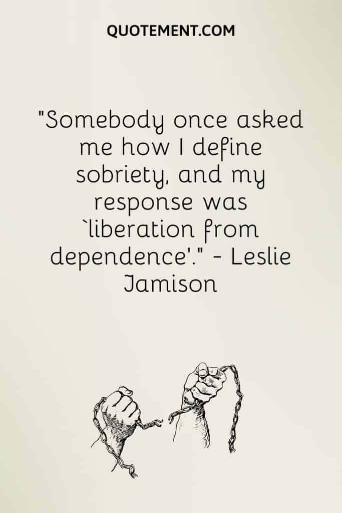25 Best Sobriety Quotes To Help You Stop Substance Abuse