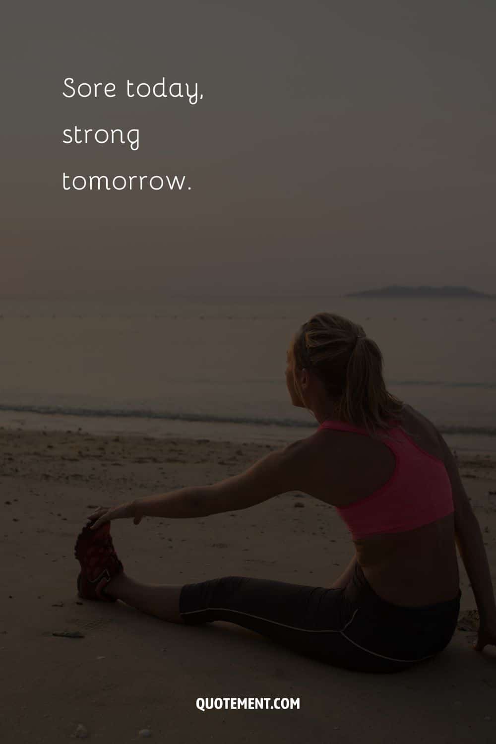 Sore today, strong tomorrow