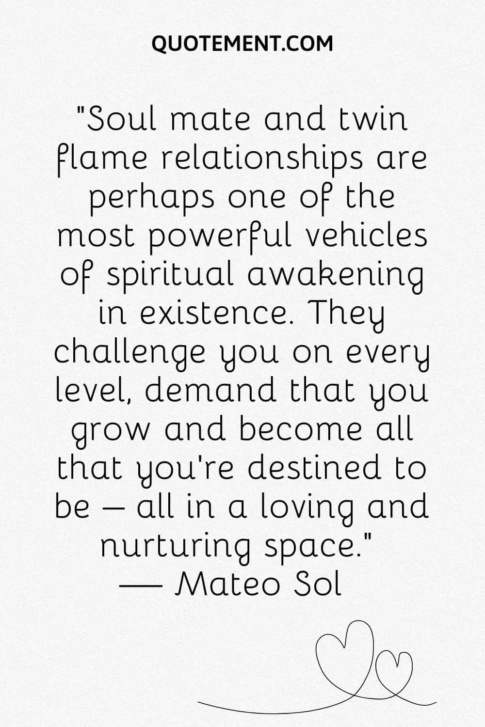 Soul mate and twin flame relationships are perhaps one of the most powerful vehicles of spiritual awakening in existence