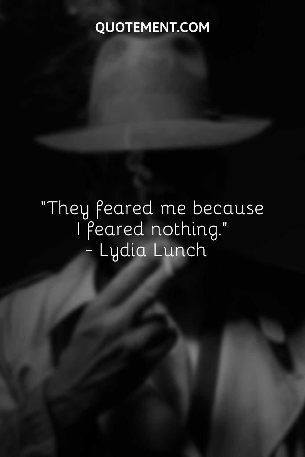 They feared me because I feared nothing