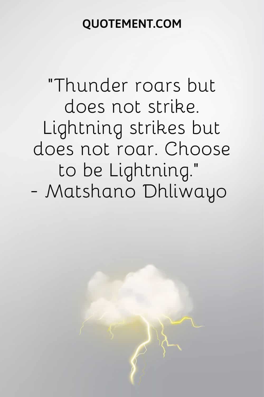 Thunder roars but does not strike