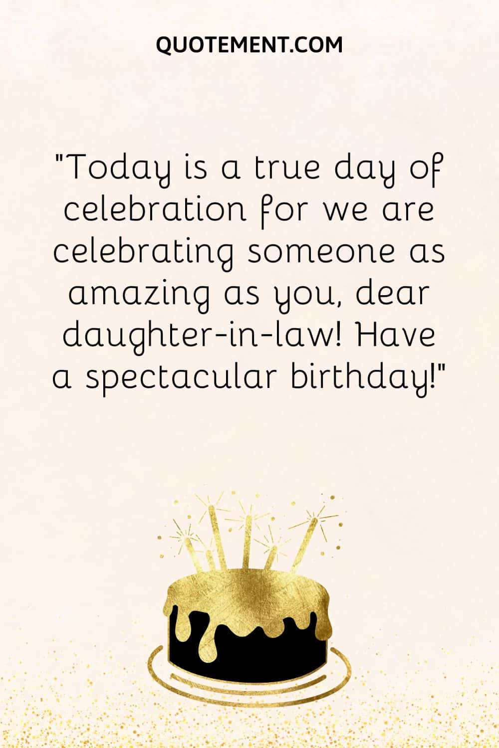 Today is a true day of celebration for we are celebrating someone as amazing as you