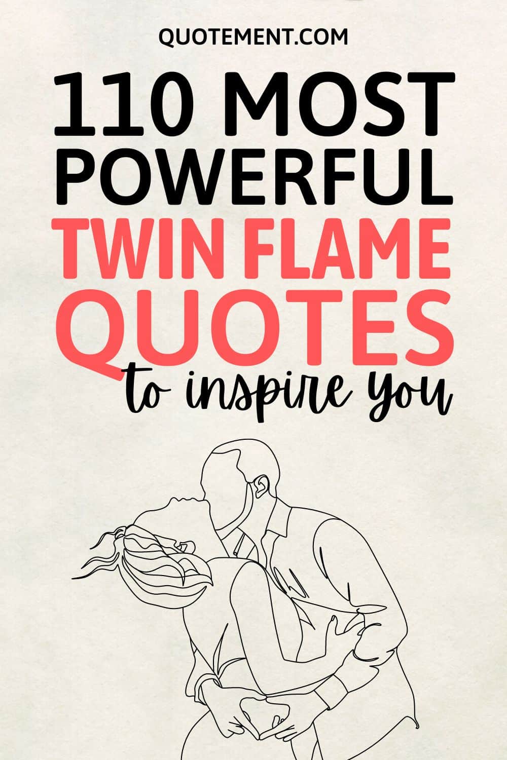 Top 110 Twin Flame Quotes To Cherish An Unbreakable Bond
