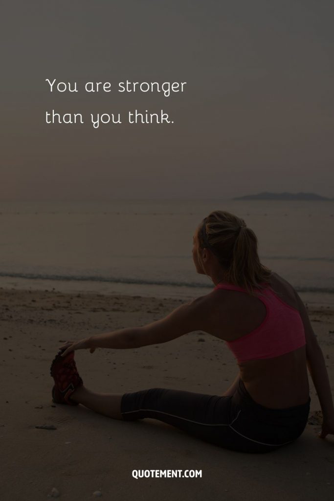 You are stronger than you think