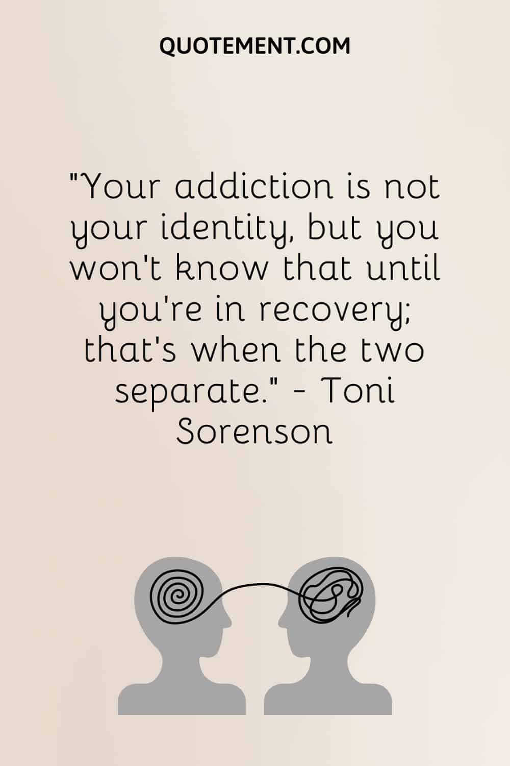 Tu adicción no es tu identidad, pero no lo sabrás hasta que estés en recuperación
