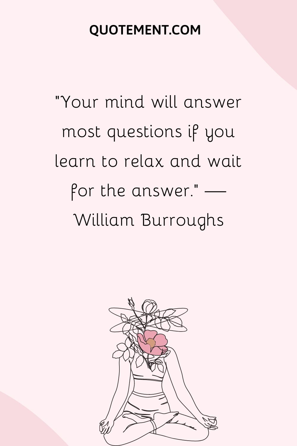 Tu mente responderá a la mayoría de las preguntas si aprendes a relajarte y a esperar la respuesta