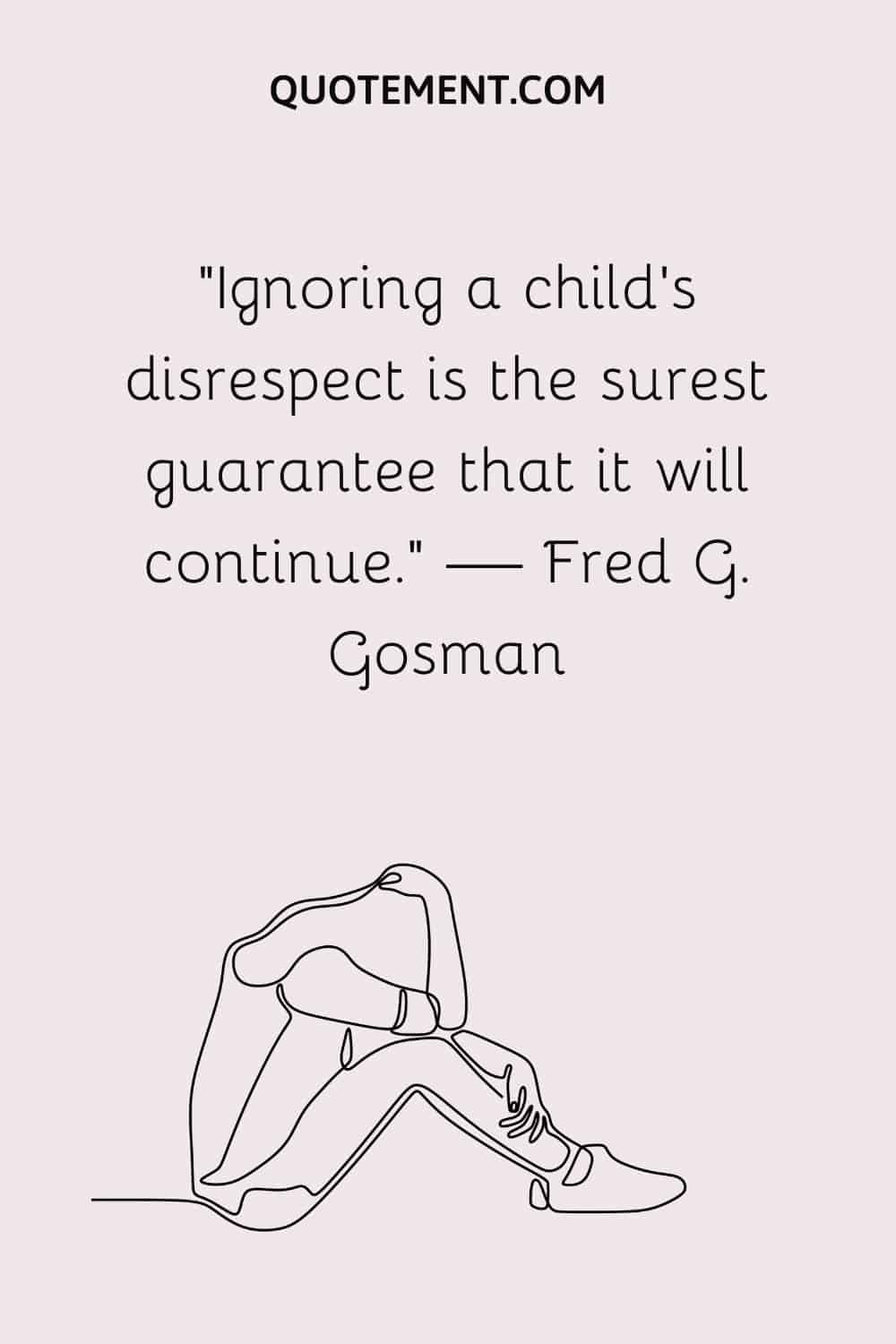 disrespectful children quotes