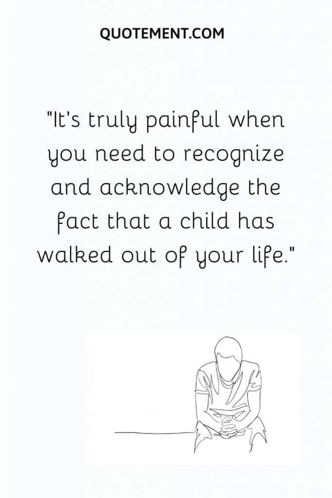 100 Deep And Sad When Children Hurt Their Parents Quotes