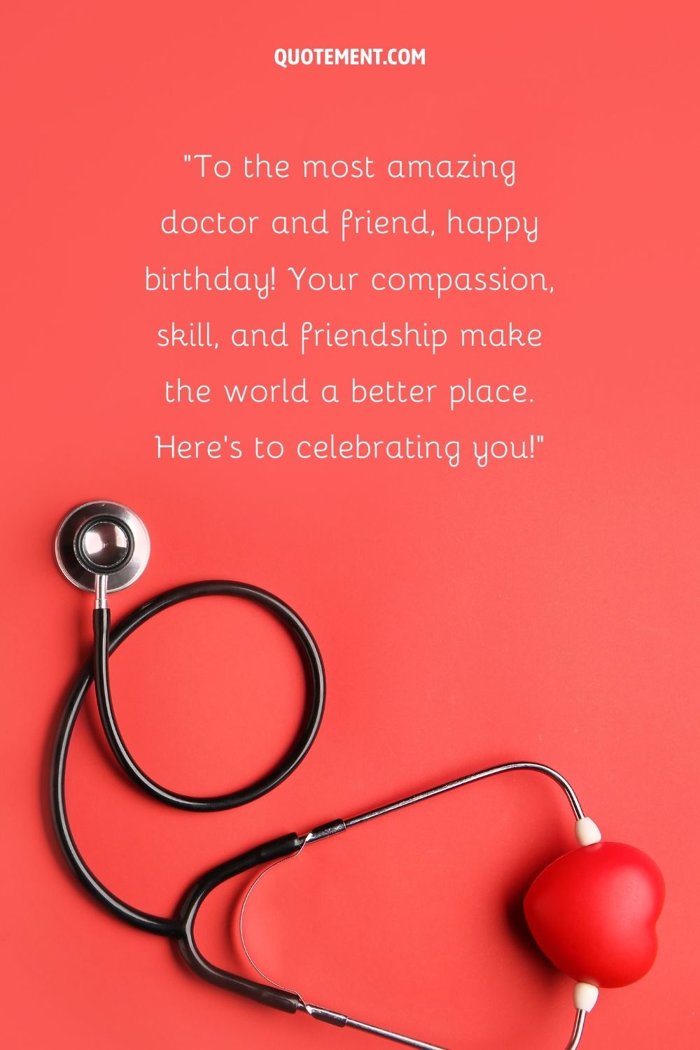red background with a compassionate quote representing doctor happy birthday wish