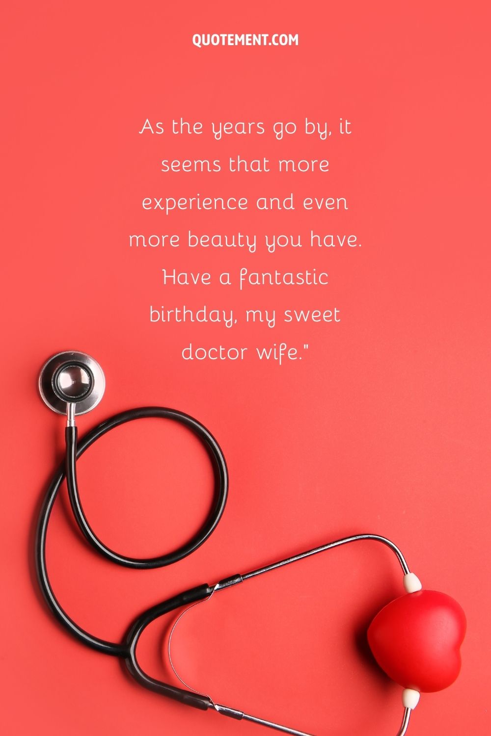 stethoscope listening to a red heart representing happy birthday wishes for doctor wife