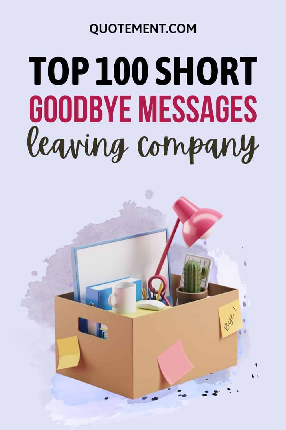 100 Short Goodbye Messages Leaving Company To Inspire You
