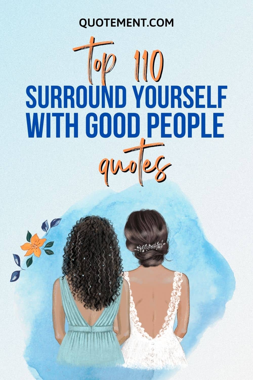 110 Superb Surround Yourself With Good People Quotes
