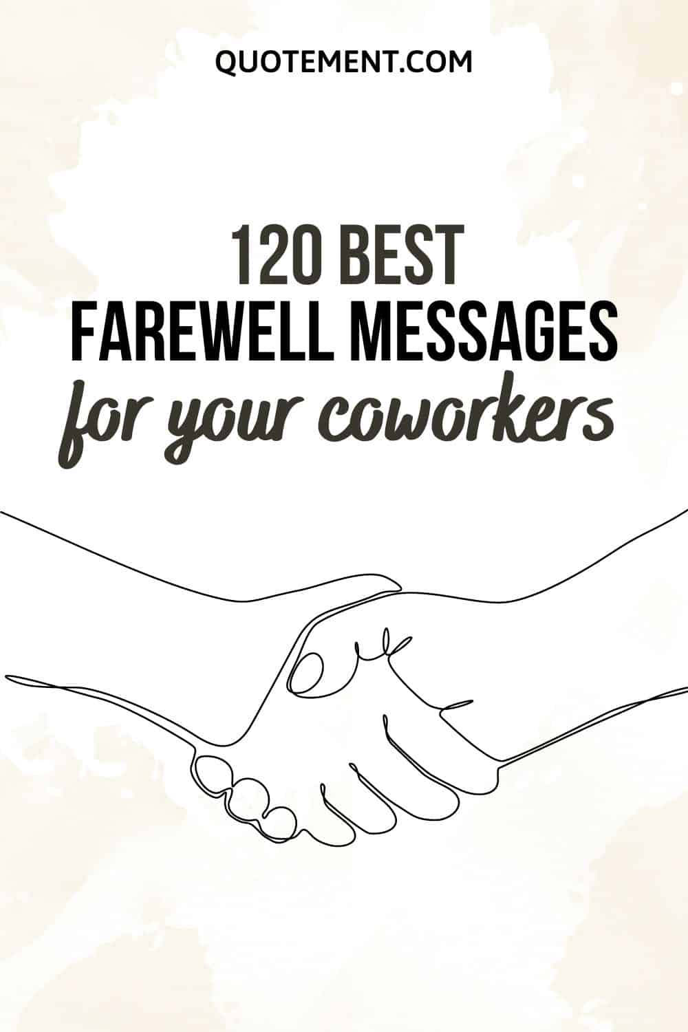 120 Farewell Messages To Say Goodbye To Your Coworker
